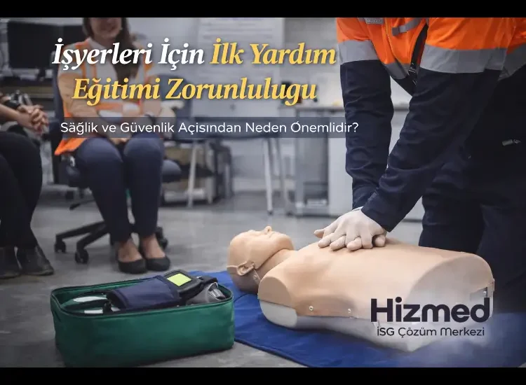 İşyerleri İçin İlk Yardım Eğitimi Zorunluluğu